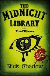 Midnight Library: 12: Blind Witness