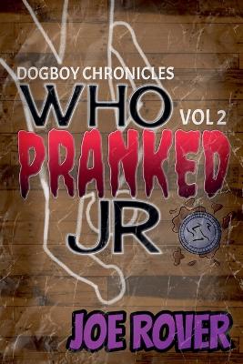 Who Pranked JR