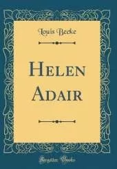 Helen Adair (Classic Reprint)