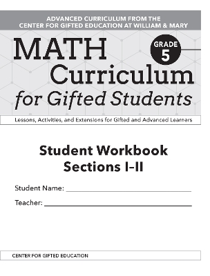 Math Curriculum for Gifted Students: Lessons, Activities, and Extensions for Gifted and Advanced Learners, Student Workbooks, Sections I-II (Set of 5): Grade 5