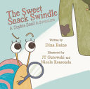 The Sweet Snack Swindle: A Sophia Snail Adventure