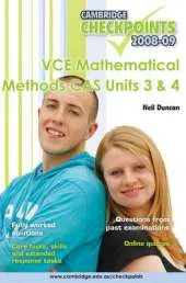 Cambridge Checkpoints VCE Mathematical Methods CAS Units 3 and 4 2009