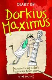 Diary Of Dorkius Maximus