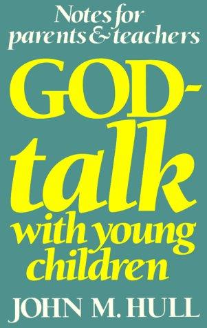 God-Talk with Young Children: Notes for Parents and Teachers