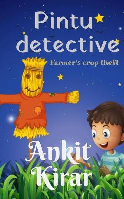 Pintu Detective: Stealing of Farmer's crop