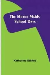 The Motor Maids' School Days