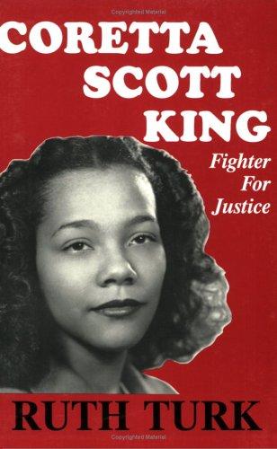 Coretta Scott King: Fighter for Justice