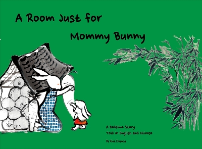 A Room Just for Mommy Bunny: A Bedtime Story Told in English and Chinese