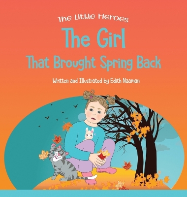 The Girl That Brought Spring Back: A Story About Empathy, Determination, and Perseverance