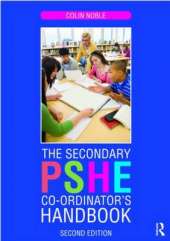 The Secondary PSHE Co-ordinator's Handbook