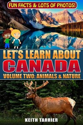 Let's Learn About Canada: Volume Two; Animals & Nature