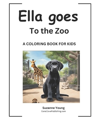 Ella goes to the Zoo: A Children's Coloring Book