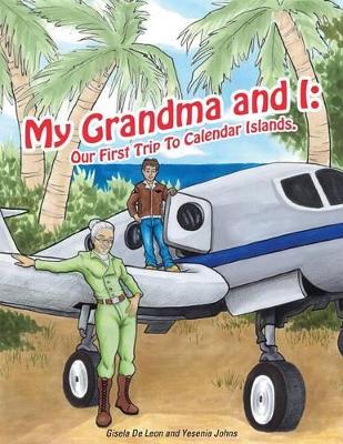 My Grandma and I: Our First Trip To Calendar Islands.