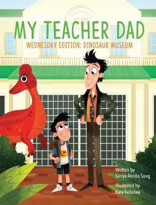 My Teacher Dad - Wednesday Edition: Dinosaur Museum