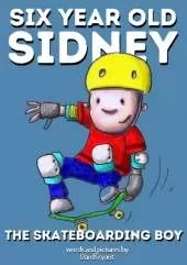 Six Year Old Sidney: The Skateboarding Boy