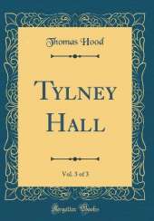 Tylney Hall, Vol. 3 of 3 (Classic Reprint)