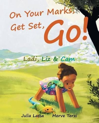 On Your Marks, Get Set, Go!: Ladi, Liz & Cam