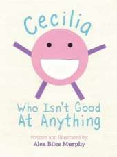 Cecilia Who Isn't Good At Anything