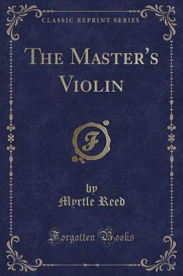 The Master's Violin (Classic Reprint)
