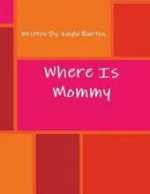 Where's Mommy