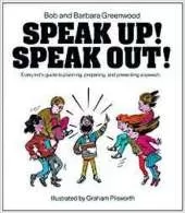 Speak Up! Speak Out!: Every kid's guide to planning, preparing & presenting a speech