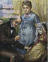 Early Health and Medicine