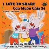 I Love to Share: English Vietnamese Bilingual Edition