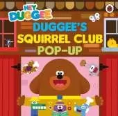 Hey Duggee: Duggee’s Squirrel Club Pop-Up