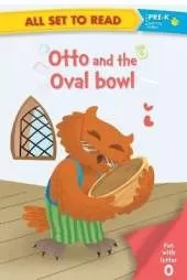 All Set to Read: Otto and the Oval Bowl