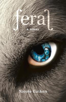 Feral: A Novel