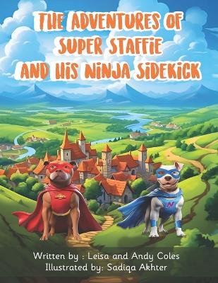 The Adventures of Super Staffie and his Ninja Sidekick