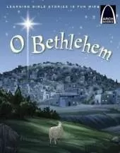 O Bethlehem - Arch Books