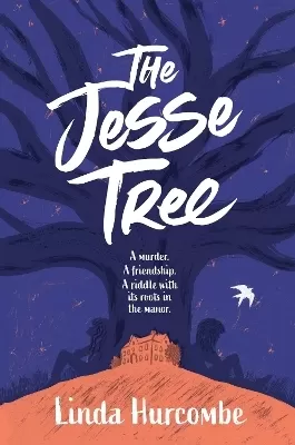 The Jesse Tree: A murder. A friendship. A summer of discovery.
