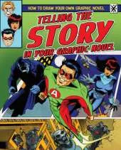 How to Draw Your Own Graphic Novel: Telling the Story in Your Graphic Novel
