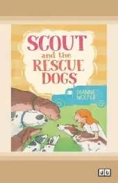 Scout and the Rescue Dogs
