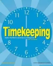 Timekeeping: Explore the History and Science of Telling Time