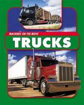 Machines On the Move: Trucks