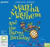 Martha Mayhem and the Barmy Birthday