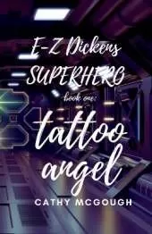 E-Z Dickens Superhero Book 1: Tattoo Angel