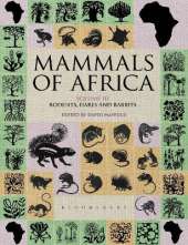Mammals of Africa: Volume III: Rodents, Hares and Rabbits