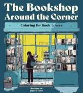 The Bookshop Around the Corner Coloring Book: Coloring for Book Lovers