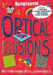 Scientriffic: Optical Illusions: Build 5 Mind-Bending Optical Machines!