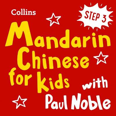 Learn Mandarin Chinese for Kids with Paul Noble - Step 3: Easy and Fun!