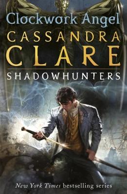 The Infernal Devices 1: Clockwork Angel: From the international bestselling author who defined romantasy: the epic Shadowhunter series about forbidden love, power and demon hunting