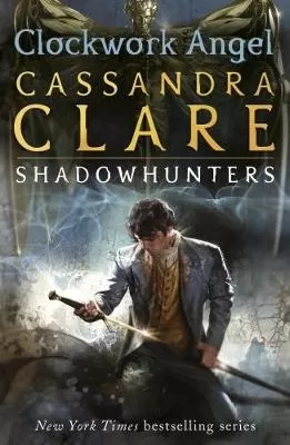 The Infernal Devices 1: Clockwork Angel: From the international bestselling author who defined romantasy: the epic Shadowhunter series about forbidden love, power and demon hunting