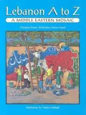 Lebanon A to Z: A Middle Eastern Mosaic