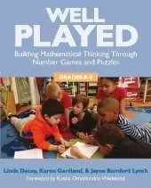 Well Played, Grades K-2: Building Mathematical Thinking Through Number Games and Puzzles