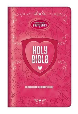 ICB, Tommy Nelson's Brave Girls Devotional Bible, Leathersoft, Pink: International Children's Bible