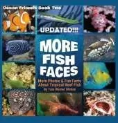 More Fish Faces UPDATED: Updated Photos and Fun Facts about Tropical Reef Fish