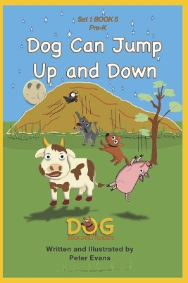 Dog Can Jump Up and Down: Set 1 Book 5 Pre-K